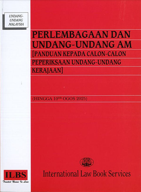 Perlembagaan dan Undang-Undang Am [Panduan Kepada Calon-Calon Peperiksaan Undang-Undang Kerajaan] (Hingga 10hb Ogos 2025)