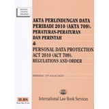 Akta Perlindungan Data Peribadi 2010 (Akta 709), Peraturan-Peraturan Dan Perintah [PDPA] [Hingga 15hb Julai 2023]