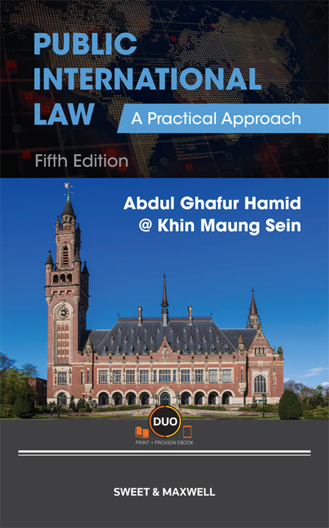 Public International Law: A Practical Approach, 5th Edition by Professor Dr Abdul Ghafur Hamid | 2023