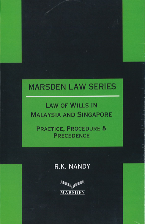 Law of Wills in Malaysia and Singapore by Dato’ R. K. Nandy | 2023