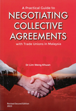 A Practical Guide to negotiating Collective Agreements with Trade Unions in Malaysia | Dr Lim Weng Khuan