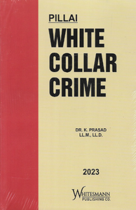 Pillai White Collar Crime by Dr. K Prasad | 2023