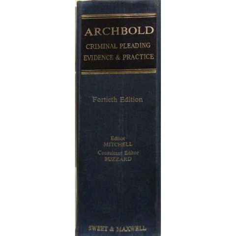Archbold Criminal Pleading, Evidence and Practice, 40th Edition