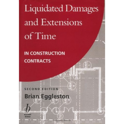 Liquidated Damages and Extensions of Time by Brian Eggleston, 2nd ed