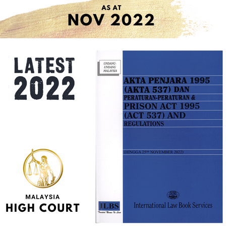 Akta Penjara 1995 (Akta 537) & Peraturan-Peraturan & Prison Act 1995 (Act 537) and Regulations [Hingga 25hb November 2022]