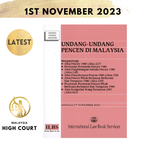 Undang-Undang Pencen Di Malaysia [Mengandungi Akta Pencen, Akta Kumpulan Wang Persaraan 2000 dll] (Hingga 01.11.2023)