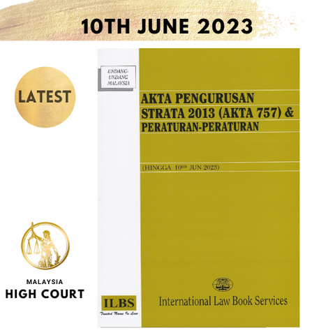 Akta Pengurusan Strata 2013 (Akta 757) & Peraturan-Peraturan (Hingga 10hb Jun 2023)