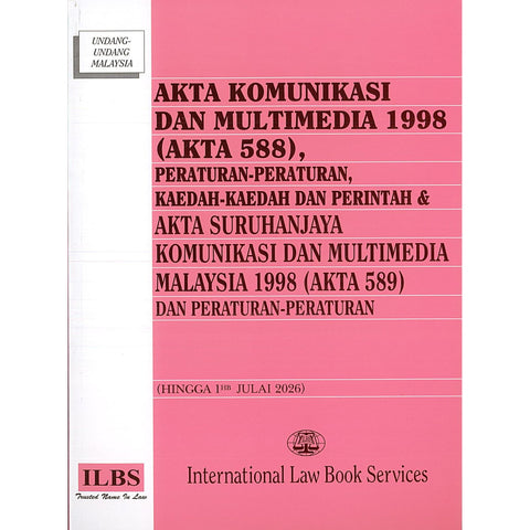 Akta Komunikasi Dan Multimedia 1998 (Akta 588), Peraturan-Peraturan, Kaedah-Kaedah & Perintah & Akta Suruhanjaya Komunikasi & Multimedia [Hingga 1hb Julai 2026]