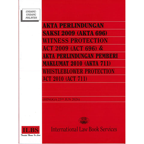 Akta Perlindungan Saksi 2009 (Akta 696) & Akta Perlindungan Pemberi Maklumat 2010 (Akta 711) (Hingga 25hb Jun 2026)