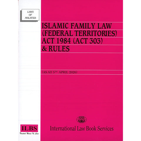 Islamic Family Law (Federal Territories) Act 1984 (Act 303) & Rules [As At 5th April 2026]