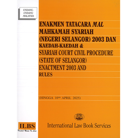 Enakmen Tatacara Mal Mahkamah Syariah (Negeri Selangor) 2003 & Syariah Court Civil Procedure (State of Selangor) [Hingga 10hb April 2025]