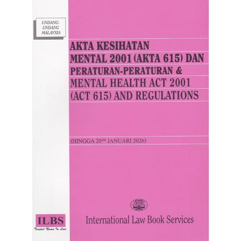 Mental Health Act 2001 (Act 615) and Regulations (Hingga 20hb Januari 2026)