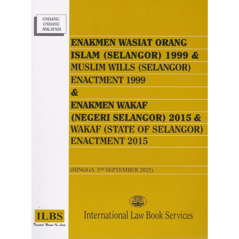Enakmen Wasiat Orang Islam (Selangor) 1999 & Enakmen Wakaf (Negeri Selangor) 2015 [Hingga 5hb September 2025]
