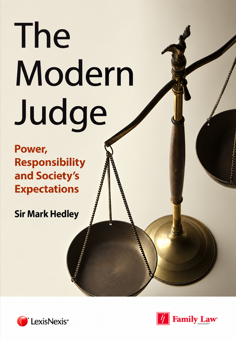 The Modern Judge: Power, Responsibility and Society's Expectations by Mark Hedley