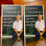 My Story: Justice in the Wilderness by Tommy Thomas| Hardcover *Collectors Edition*