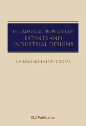 Intellectual Property Law: Patents And Industrial Designs by A Vijayalakshmi Venugopal | 2026*