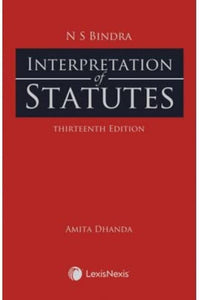 Interpretation of Statutes, 13th Edition by NS Bindra | 2022