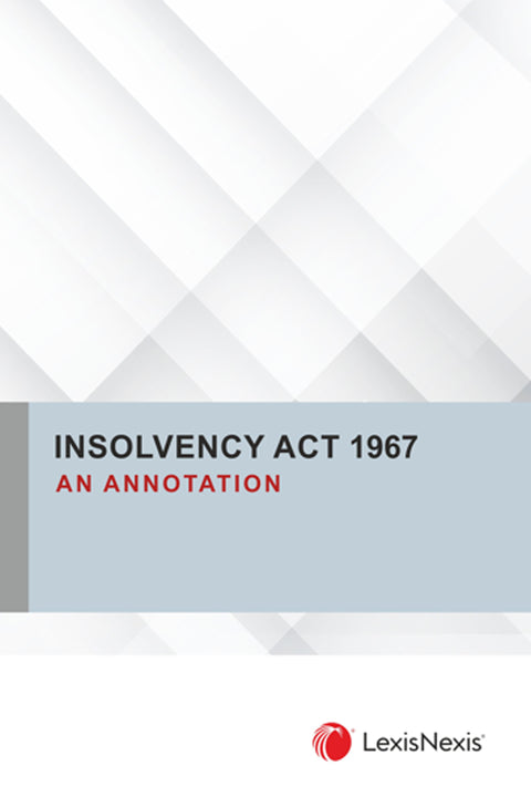 Insolvency Act 1967: An Annotation by Claudia Cheah | 2025