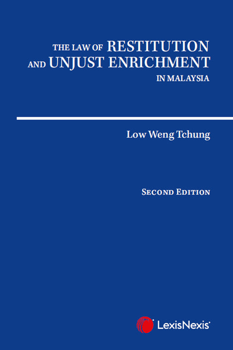 The Law of Restitution and Unjust Enrichment in Malaysia, 2nd Edition | 2025*