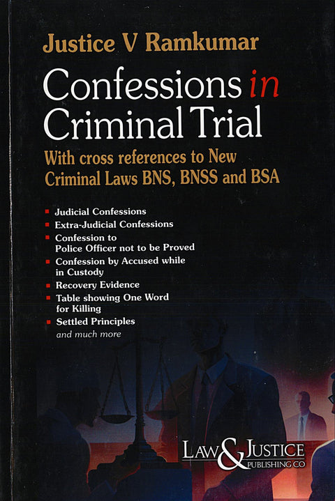 Confessions in Criminal Trial With Cross References to New Criminal Laws BNS, BNSS and BSA | 2025