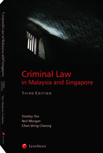 Criminal Law in Malaysia and Singapore, 3rd Edition | Soft Cover