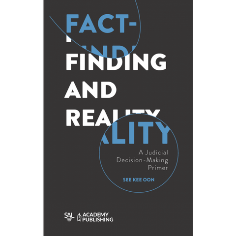 Fact-Finding and Reality : A Judicial Decision-Making Primer | 2022