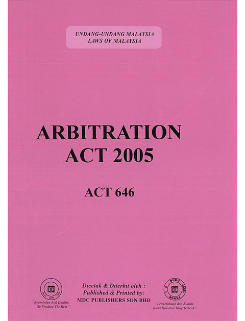 Arbitration Act 2005 (Act 646) & Mediation Act 2012 (Act 749) [Hingga 20hb Februari 2026]