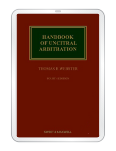 Handbook of UNCITRAL Arbitration (E-Book) by Thomas H. Webster | 2023 *