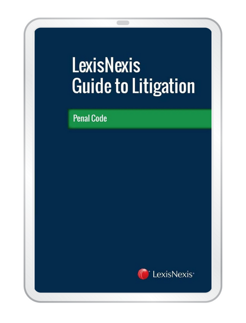 LexisNexis Guide to Litigation - Penal Code (E-book)
