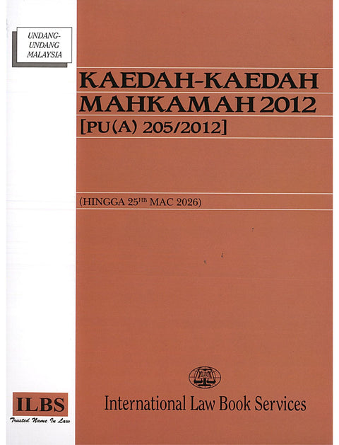 Kaedah-Kaedah Mahkamah 2012 [PU(A) 205/2012] (Hingga 25hb Mac 2026)