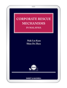 Corporate Rescue Mechanisms In Malaysia by Mak Lin Kum & Shim De Zhen | 2023 (E-Book)*