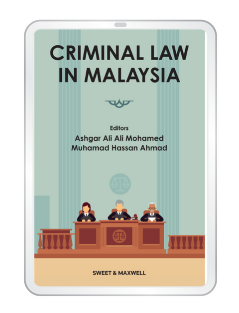 Criminal Law In Malaysia, First Edition by Dr. Ashgar Ali Ali Mohamed | 2023 (E-book)