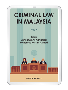 Criminal Law In Malaysia 1st Edition by Dr. Ashgar Ali Ali Mohamed & Dr. Muhammad Hassan Ahmad | 2023 (E-book)