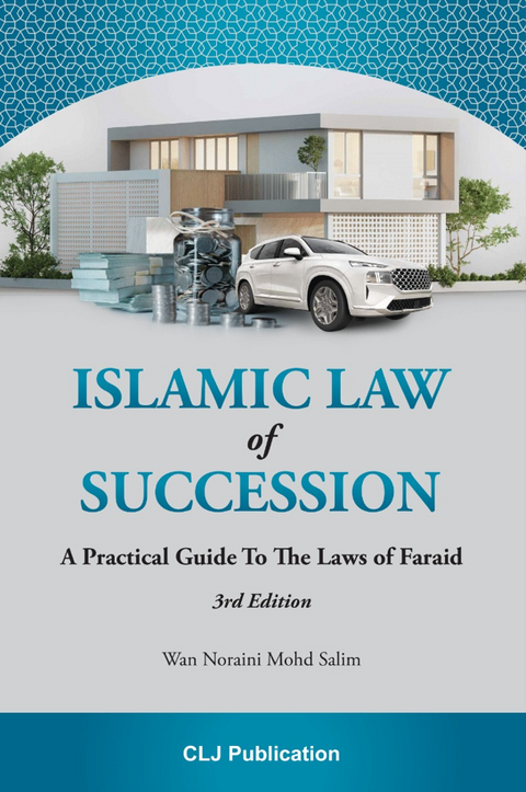 Islamic Law of Succession – A Practical Guide To The Law of Faraid, 3rd Edition | 2022