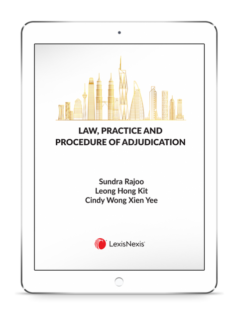 Law, Practice and Procedure of Adjudication by Sundra Rajoo, Leong Hong Kit & Cindy Wong Xien Yee | 2023 (E-Book)