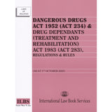 Dangerous Drugs Act 1952, Drug Dependants (Treatment & Rehabilitation) Act 1983, Regulations & Rules [As at 01.10.2023]