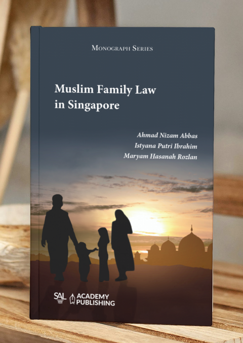Muslim Family Law in Singapore by Ahmad Nizam Abbas | 2022