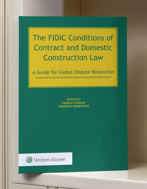 The FIDIC Conditions of Contract and Domestic Construction Law: A Guide for Global Dispute Resolution | 2025