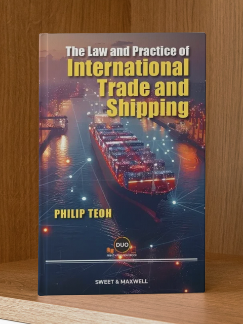 The Law and Practice of International Trade and Shipping by Philip Teoh | 2026*