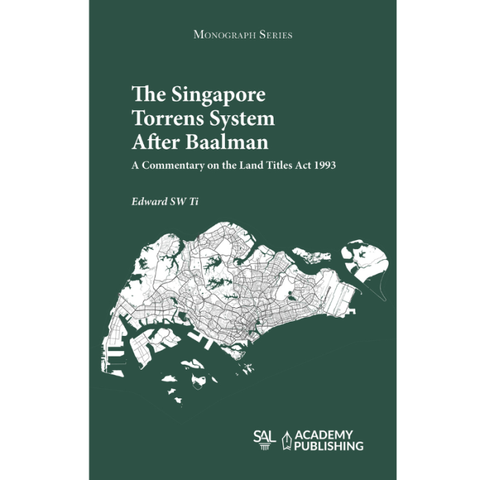 The Singapore Torrens System After Baalman: A Commentary On The Land Titles Act 1993 | 2026*