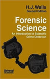 Forensic Science: An Introduction to Scientific Crime Detection by HJ Walls, Second Edition