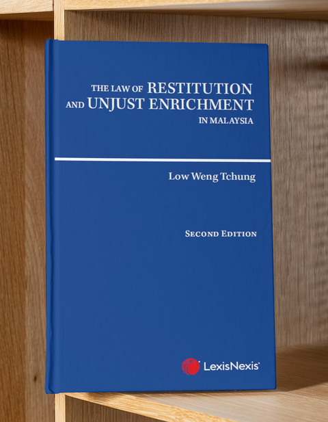 The Law of Restitution and Unjust Enrichment in Malaysia, 2nd Edition | 2025*