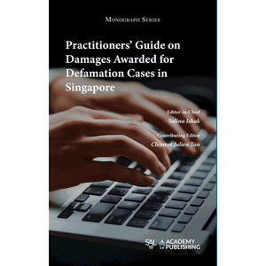 Practitioners' Guide On Damages Awarded For Defamation Cases In Singapore