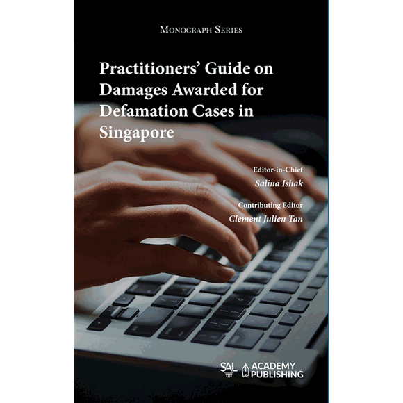 Practitioners' Guide On Damages Awarded For Defamation Cases In Singapore