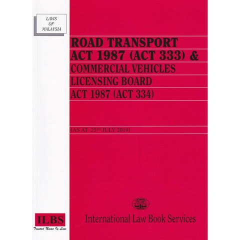 Road Transport Act 1987 (Act 333) & Commercial Vehicles Licensing Board Act 1987 (Act 334) [As at 25th July 2019]