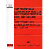 Akta Pendaftaran Kelahiran Dan Kematian 1957 (Akta 299) & (Peruntukan-Peruntukan Khas) 1975 (Akta 152) (Hingga 1.9.2019)