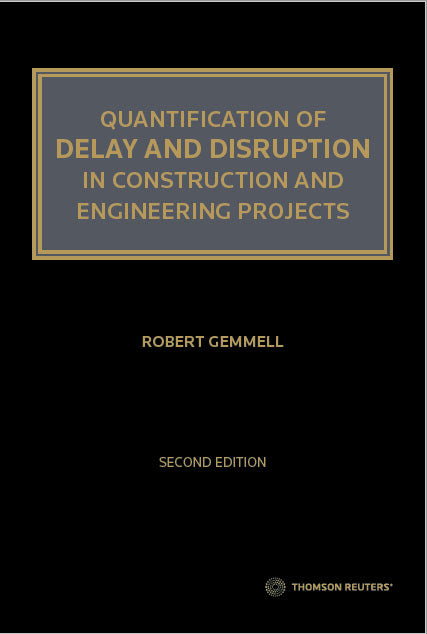 Quantification of Delay and Disruption In Construction And Engineering Projects, 2nd Ed