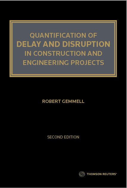 Quantification of Delay and Disruption In Construction And Engineering Projects, 2nd Ed