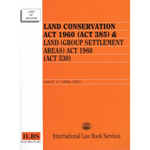 Land Conservation Act 1960 (Act 385) & Land (Group Settlement Areas) Act 1960 (Act 530) (As At 1st April 2022)