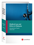 Medical Law and Ethics in Malaysia by Ramakrishna Tharini | 2021